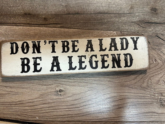 Junk Gypsy Wall Décor- "Don't Be A Lady..."