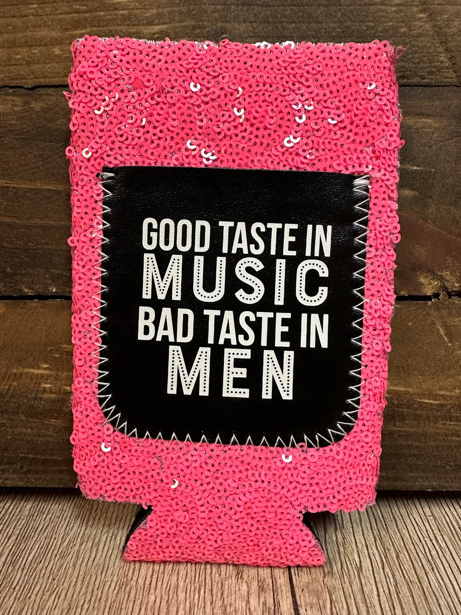 Bad Taste In Men Slim Koozie – The Silver Strawberry