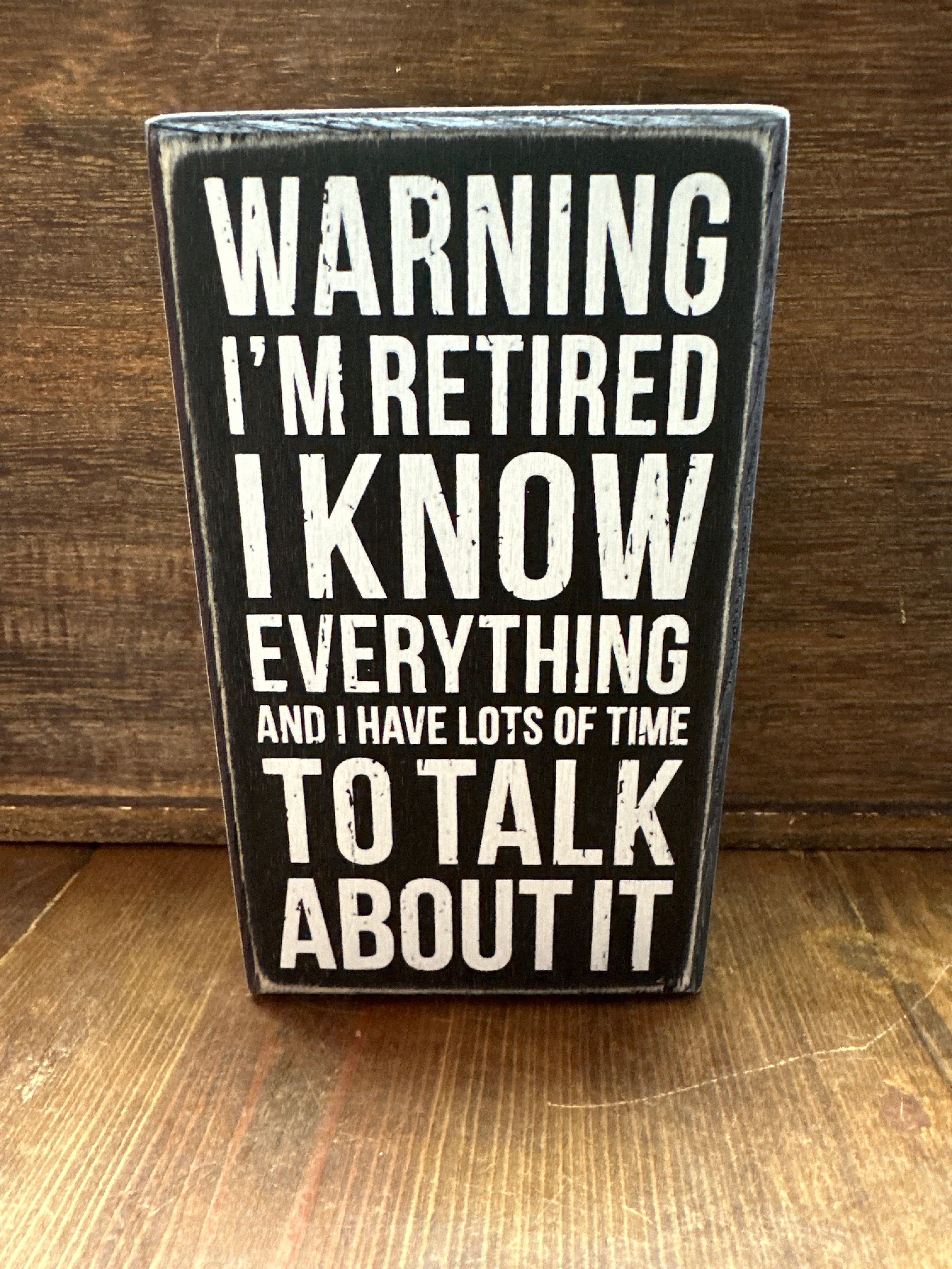 The Silver Strawberry Warning I'm Retired Box Sign