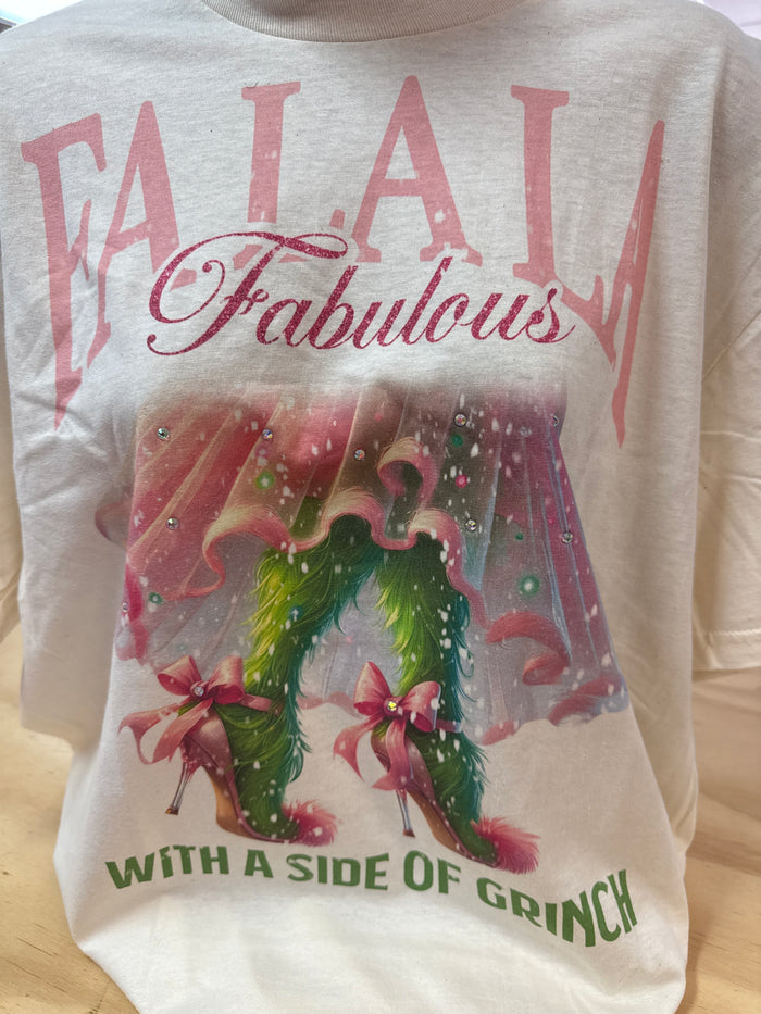 "Fa La La Fabulous; With A Side Of Grinch" Rhinestone Cream Tee