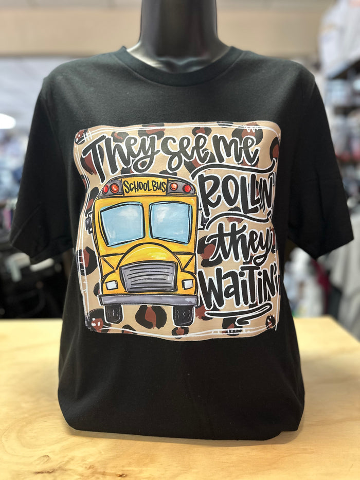 "They See Me Rollin' They Waitin'" School Bus Tee