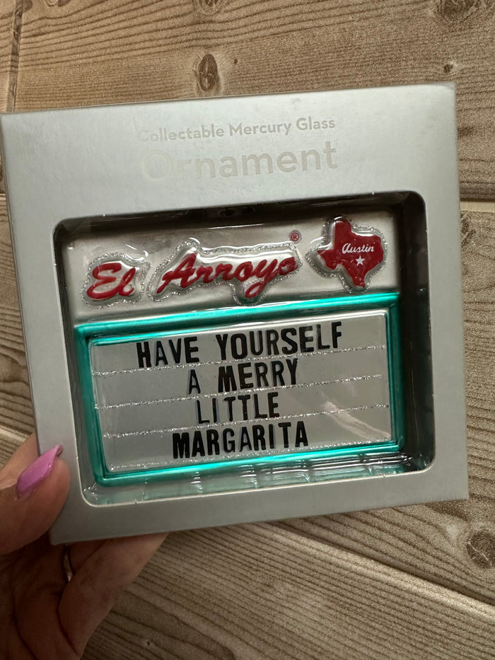 Christmas Ornament (El Arroyo)- "Merry Margarita"