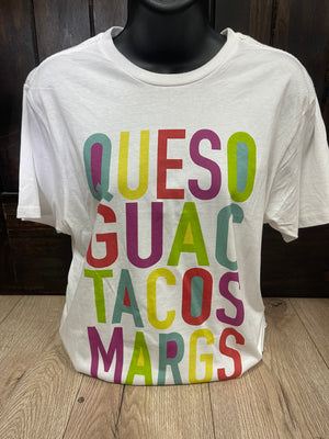 "Queso, Guac, Tacos, Margs" Tee