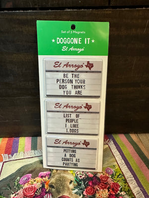 El Arroyo Magnet Set- "Doggone It"
