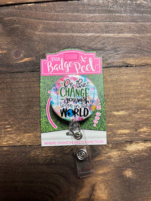 Badge Reels- "Be The Change.." Button