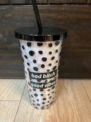Glitter Tumbler Cup- "Bad B*tch, Good Vibes"