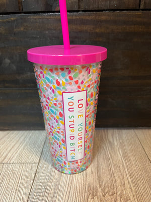 Glitter Tumbler Cup- "Love Yourself.."