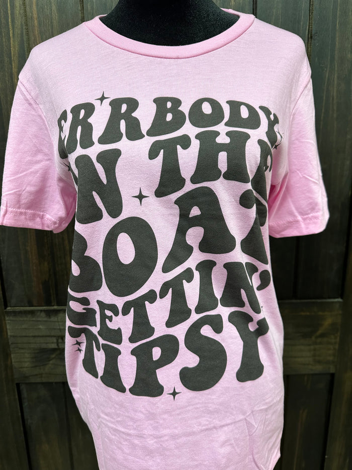 "Errbody On The Boat Gettin' Tipsy" Tee