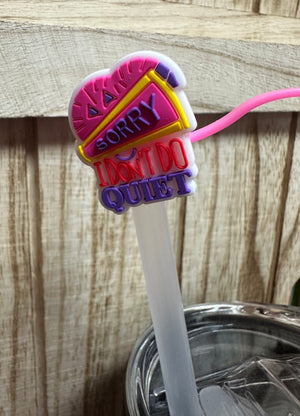 Straw Cover Cap- "Sorry, I Don't Do Quiet" Pink & Purple