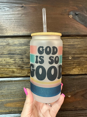 Libbey Can Glass- "God Is So Good"
