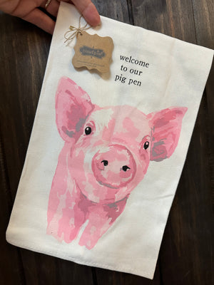 Kitchen Towels- "Welcome To Our Pig Pen"