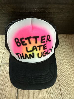 "Better Late Than Ugly" Pink Rainbow Spray Puffy Hat