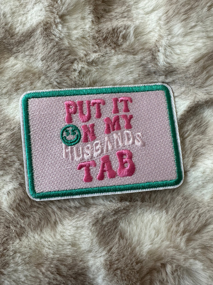 Embroidered Hat Patches- "Put It On My Husbands Tab" (3X2)