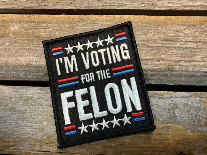 Embroidery "Hat" Patches- "Voting For The Felon" (2.5X3)