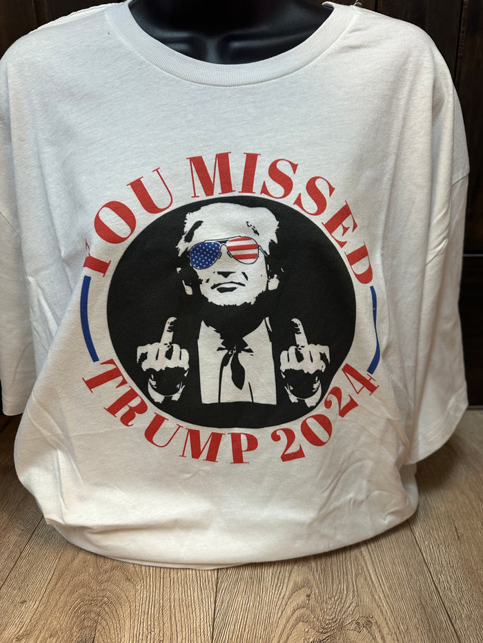 "You Missed" Trump Tee