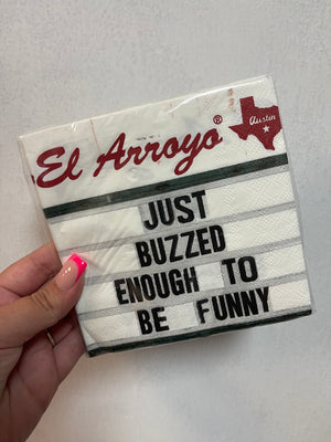 El Arroyo Cocktail Napkin Collection- "Buzzed Enough"