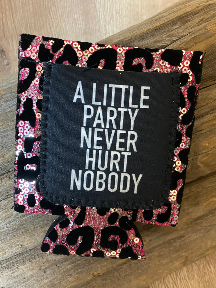 "A Little Party Never Hurt Nobody" Regular Koozie