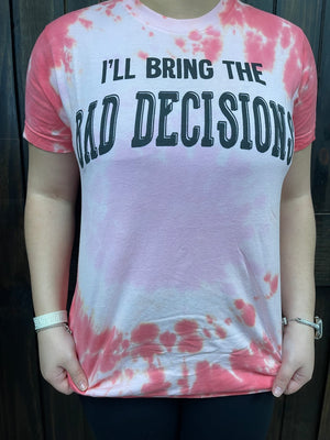 "I'll Bring The Bad Decisions" Bleached Pink Tee