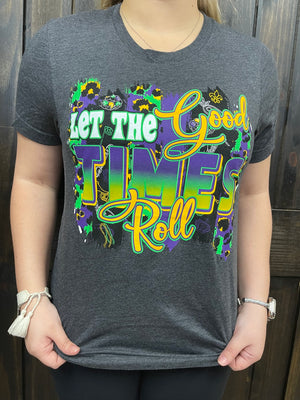 "Let The Good Times Roll" Mardi Gras Tee