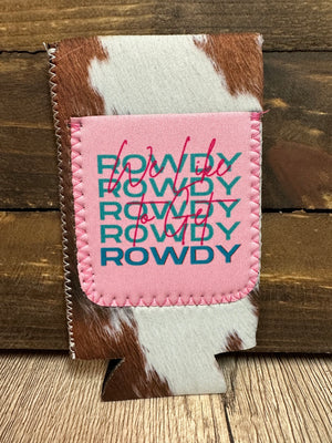 "We Like To Get Rowdy" Slim Koozie