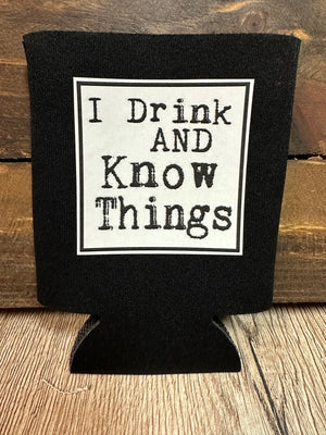 I Drink And I Know Things Beer Koozie – Spicetag