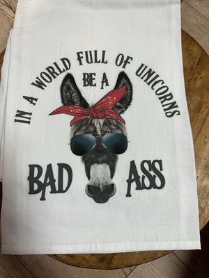 Kitchen Towels- "..Be A Bad A**"