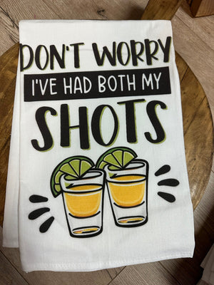 Kitchen Towels- "..Both My Shots"