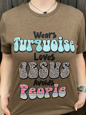 "Wears Turquoise & Loves Jesus" Tee