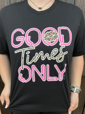 "Good Times Only" Tee